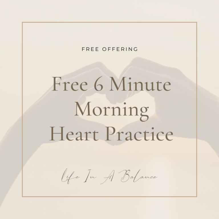 hands forming shape of a heart behind text that reads Free 6 Minute Heart Practice